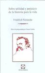 SOBRE UTILIDAD Y PERJUICIO DE LA HISTORI