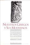 NUESTROS GRIEGOS Y SUS MODERNOS