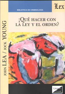 ¡QUE HACER CON LA LEY Y EL ORDEN?