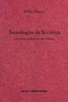 TECNOLOGÍAS DE LA CRÍTICA : ENTRE WALTER BENJAMIN Y GILLES DELEUZE / WILLY THAYE. 9789568415341