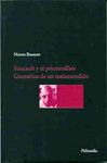 FOUCAULT Y EL PSICOANALISIS: GRAMATICA DE UN MALENTENDIDO