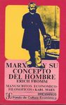 MARX Y SU CONCEPTO DEL HOMBRE. 9789681601881