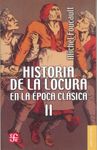 HISTORIA DE LA LOCURA EN LA ÉPOCA CLÁSICA, II. 9789681602673