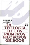 TEOLOGIA DE LOS PRIMEROS FILOSOFOS GRIEGOS, LA. 9789681606312