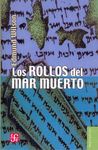 LOS ROLLOS DEL MAR MUERTO : EL DESCUBRIMIENTO DE LOS MANUSCRITOS BÍBLICOS