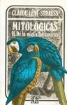 MITOLÓGICAS, II : DE LA MIEL A LAS CENIZAS. 9789681612467