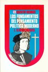 LOS FUNDAMENTOS DEL PENSAMIENTO POLÍTICO MODERNO, I. EL RENACIMIENTO. 9789681616571