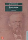 DOSTOIEVSKI : LOS AÑOS DE PRUEBA, 1850-1859