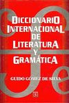 DICCIONARIO INTERNACIONAL DE LITERATURA Y GRAMÁTICA : CON TABLAS DE LATINIZACIÓN