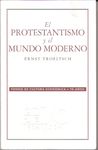 EL PROTESTANTISMO Y EL MUNDO MODERNO