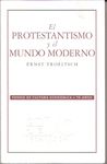 EL PROTESTANTISMO Y EL MUNDO MODERNO