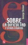 SOBRE LA DIFICULTAD Y OTROS ENSAYOS. 9789681680299