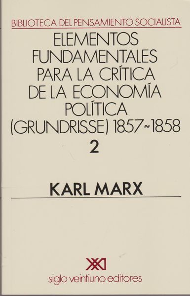 GRUNDRISSE. 1857-1858. VOL. 2. 9789682303302