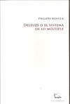 DELEUZE O EL SISTEMA DE LO MULTIPLE