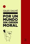 POR UN MUNDO SIN ORDEN MORAL