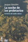 LA NOCHE DE LOS PROLETARIOS. ARCHIVOS DEL SUEÑO OBRERO. 9789873687228