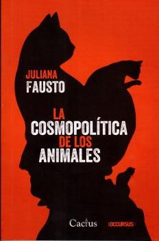 LA COSMOPOLÍTICA DE LOS ANIMALES