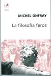 LA FILOSOFÍA FEROZ