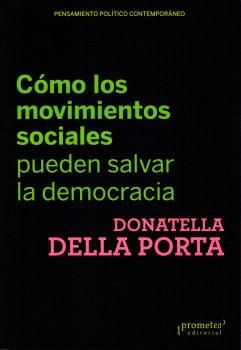 COMO LOS MOVIMIENTOS SOCIALES PUEDEN SALVAR LA DEMOCRACIA. 9789878267029