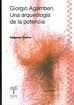 GIORGIO AGAMBEN UNA ARQUEOLOGÍA DE LA POTENCIA