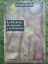 FELICIDAD, EL EROTISMO Y LA LITERATURA, LA