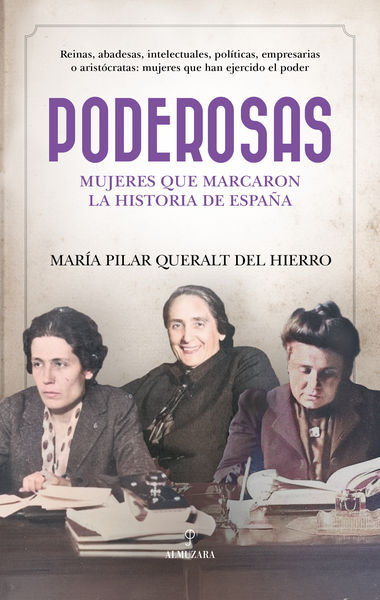 PODEROSAS. MUJERES QUE MARCARON LA HISTORIA DE ESPAÑA