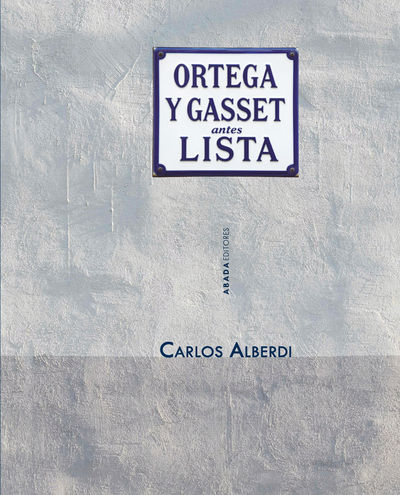 ORTEGA Y GASSET, ANTES LISTA
