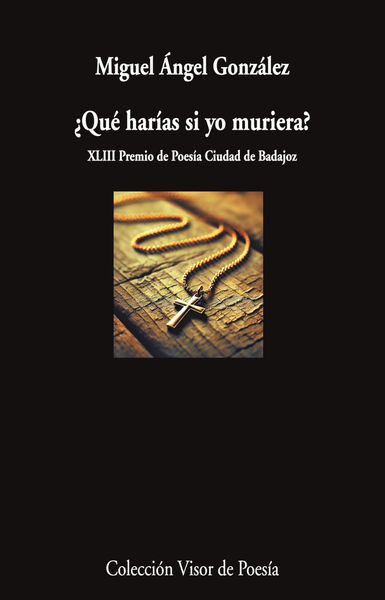 ¿QUÉ HARÍAS SI YO MURIERA?
