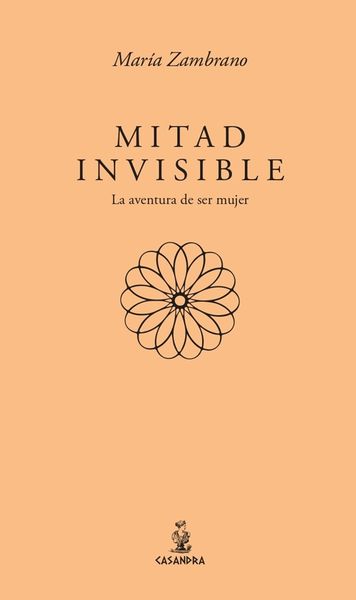 MITAD INVISIBLE. LA AVENTURA DE SER MUJER