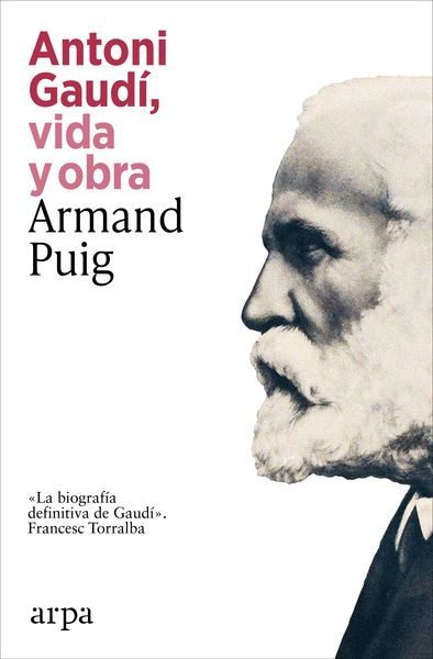ANTONIO GAUDI, VIDA Y OBRA