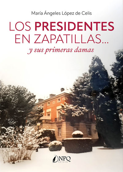 PRESIDENTES EN ZAPATILLAS..., LOS