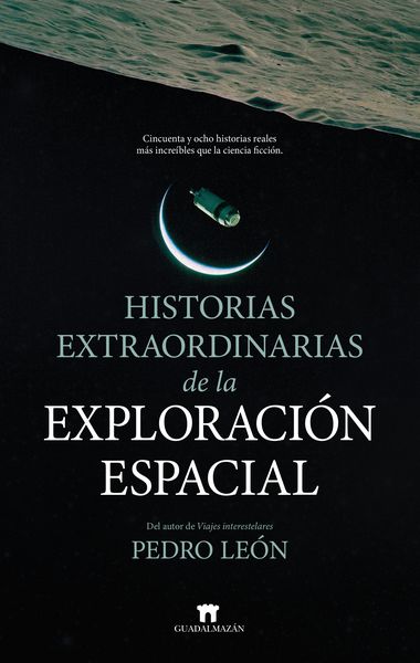 HISTORIAS EXTRAORDINARIAS DE LA EXPLORACIÓN ESPACI