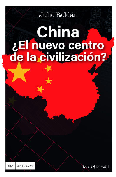 CHINA, ¿EL NUEVO CENTRO DE LA CIVILIZACION?