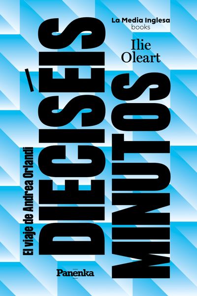 DIECISÉIS MINUTOS (EL VIAJE DE ANDREA ORLANDI)